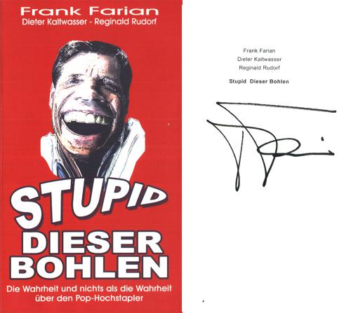 frankfarian01.jpg - Frank Farian (* 18. Juli 1941 als Franz Reuther in Kirn, Rheinland-Pfalz) ist ein deutscher Musikproduzent, Komponist und Sänger. Die Produktionen Farians erhielten im Laufe seiner Karriere mehr als 800 Gold- und Platinauszeichnungen. Buch 45 €