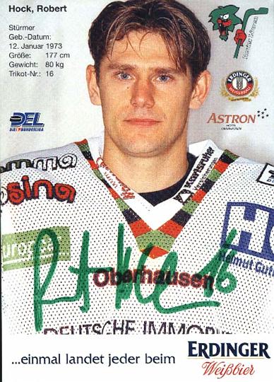 roberthock01.jpg - Robert Hock (* 12. Januar 1973 in Šternberk, Tschechoslowakei) ist ein deutscher Eishockeyspieler, der momentan für die Iserlohn Roosters in der DEL spielt. ca 10,5 x 15 Originalkarte. 3 €